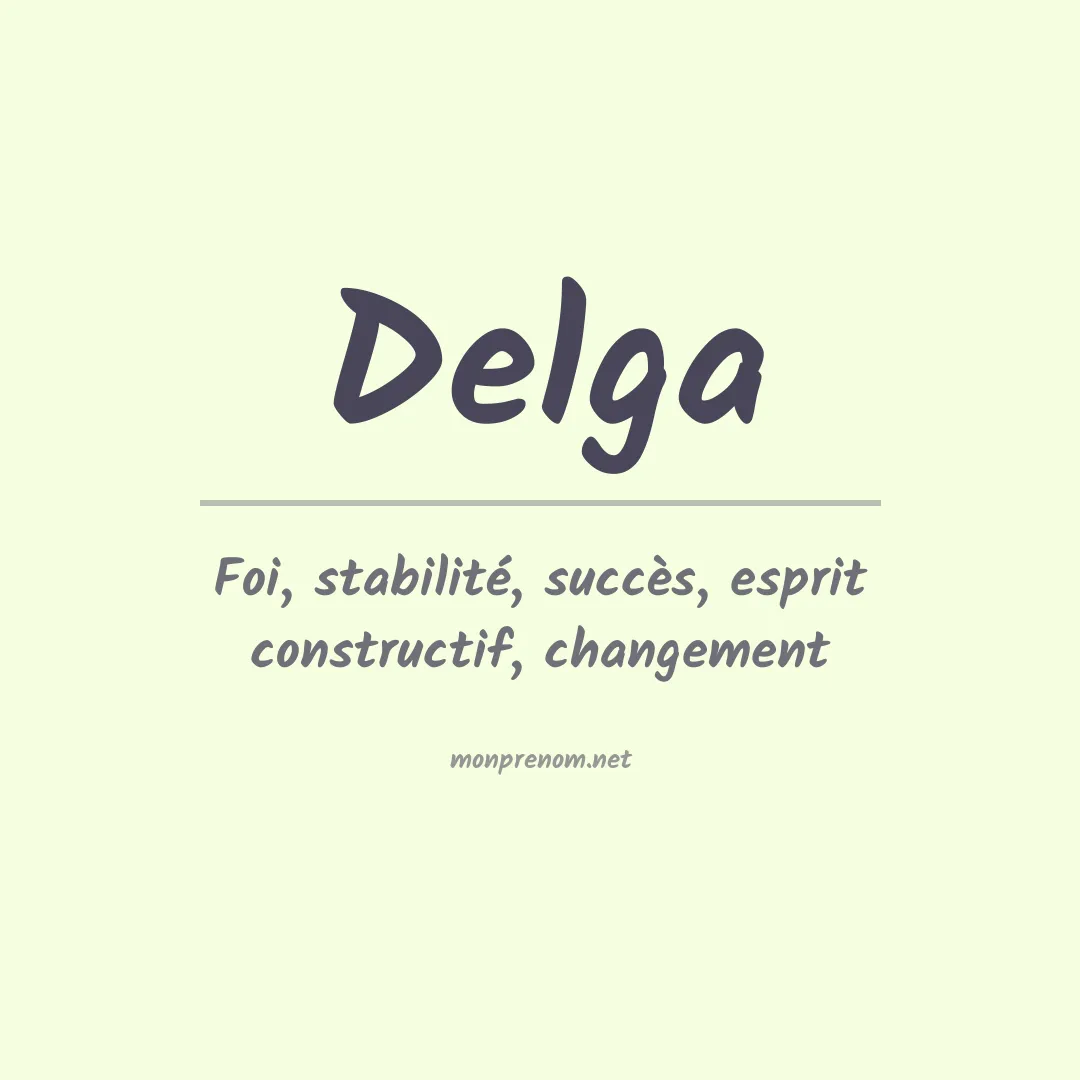 Signification du prénom Delga