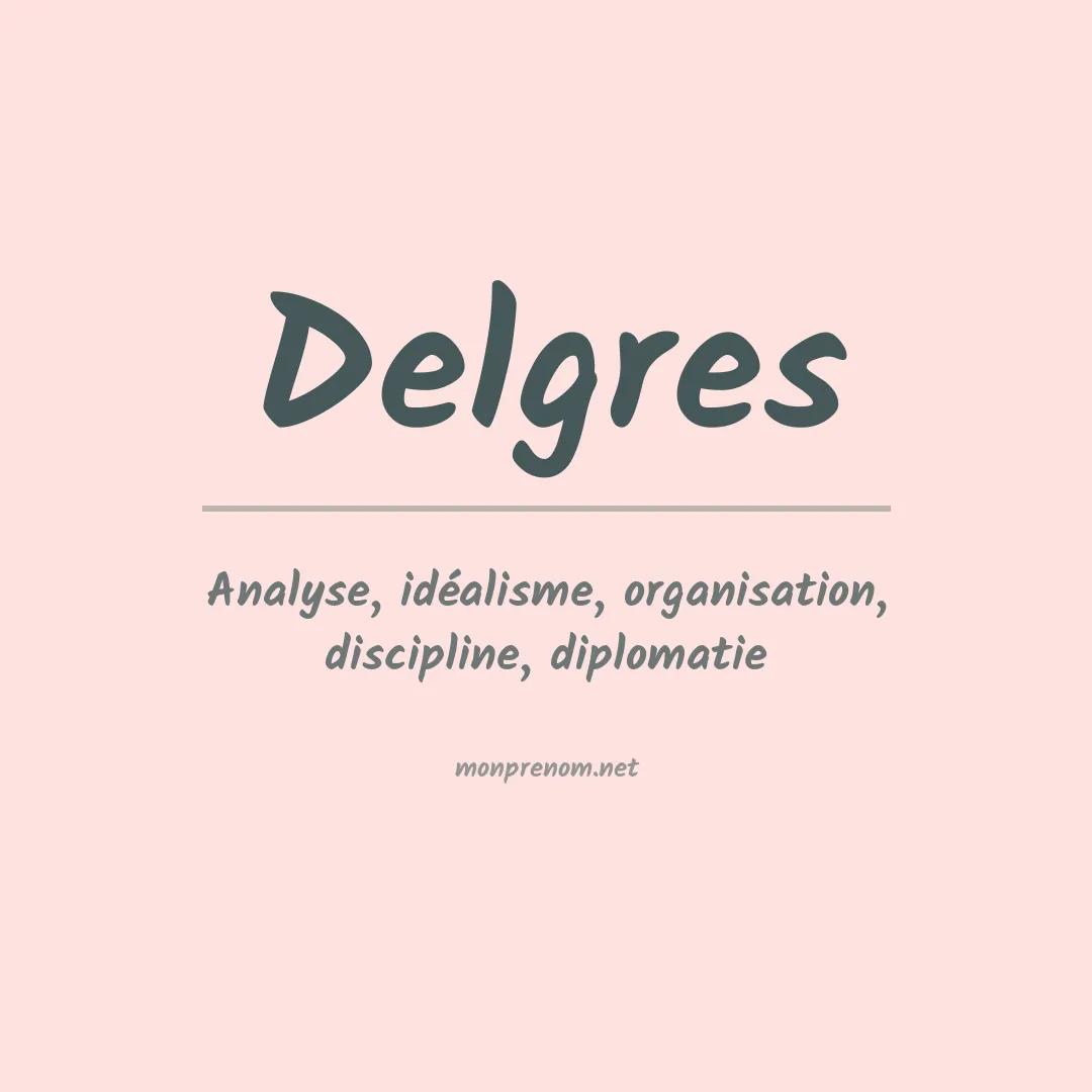 Signification du prénom Delgres
