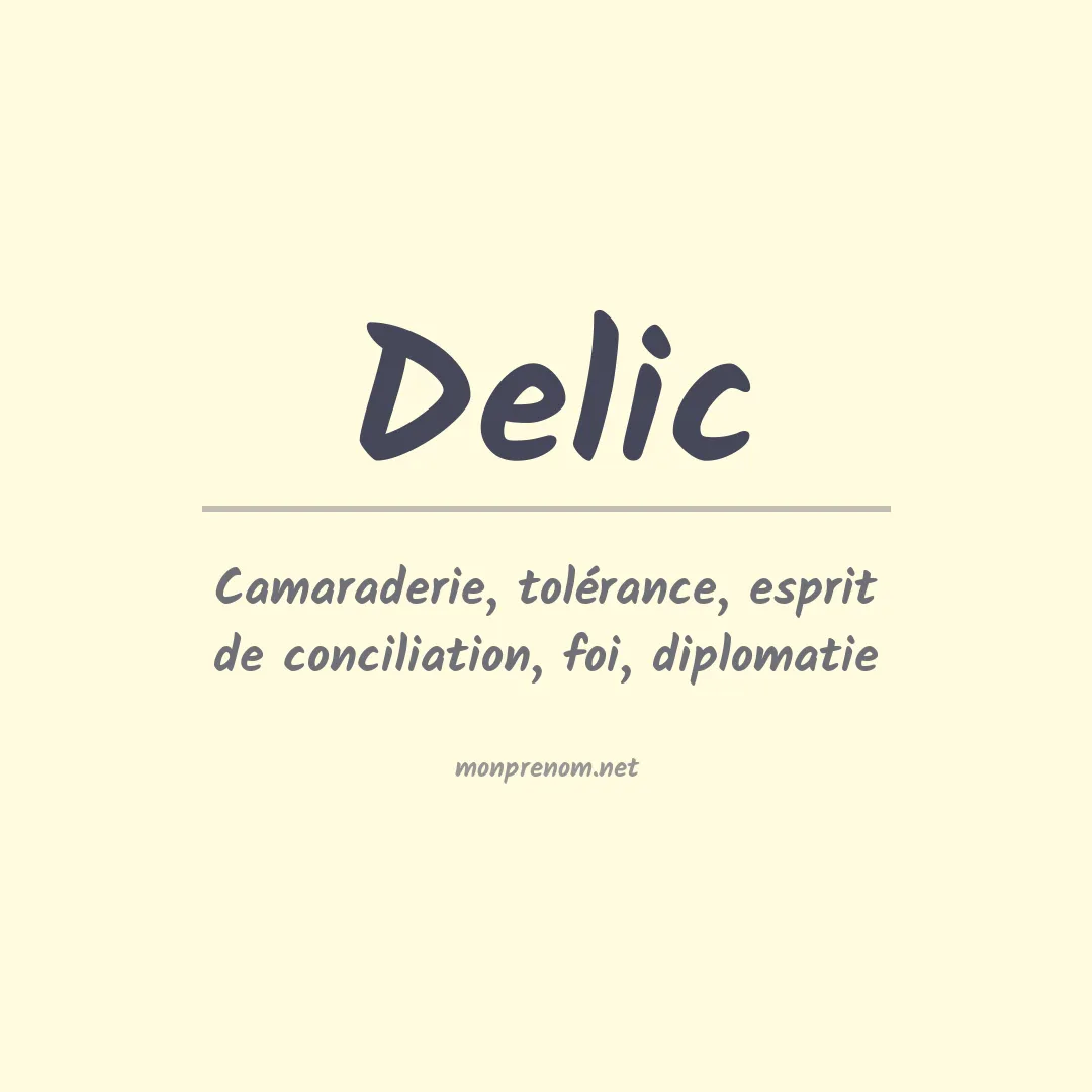 Signification du prénom Delic