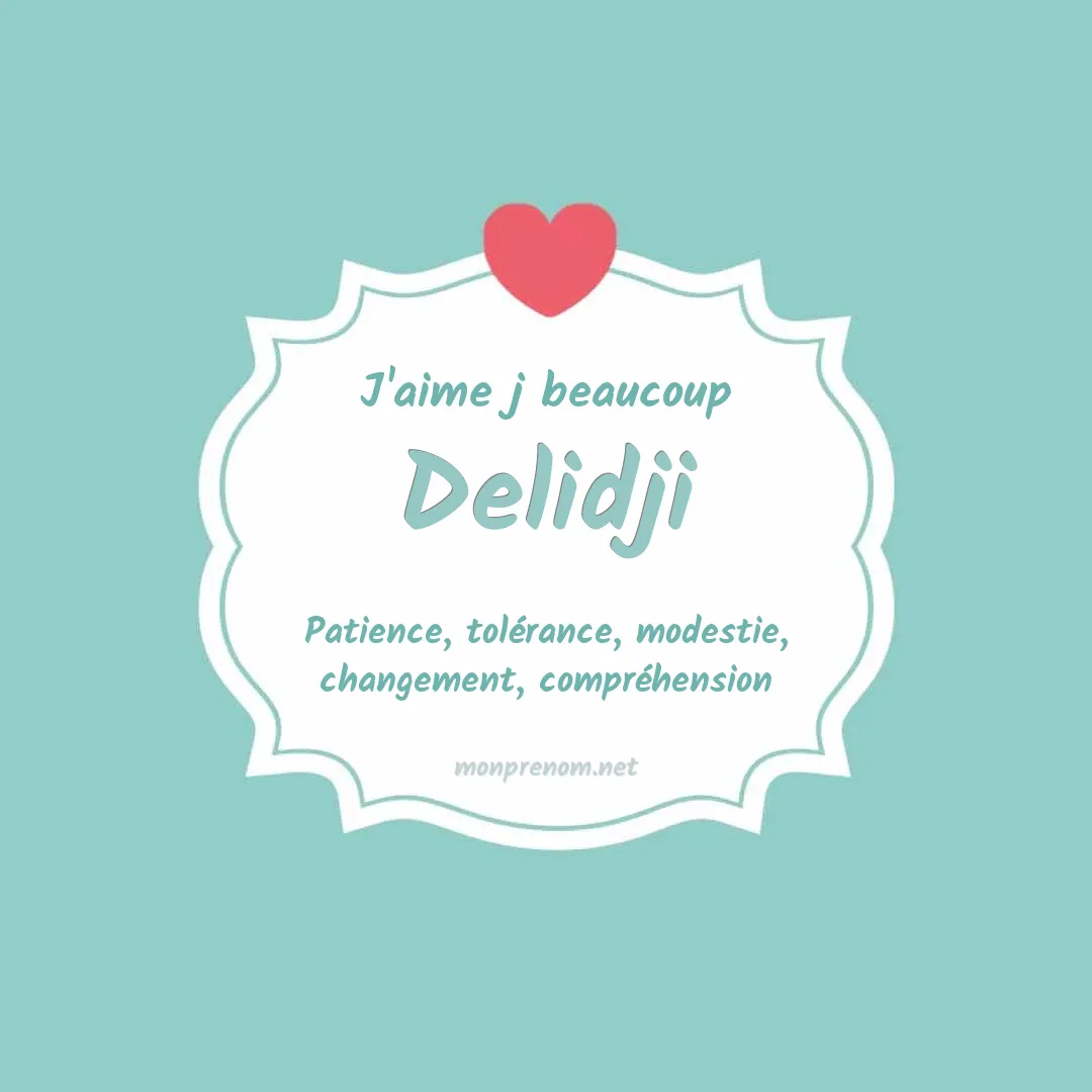 J'aime beaucoup Delidji