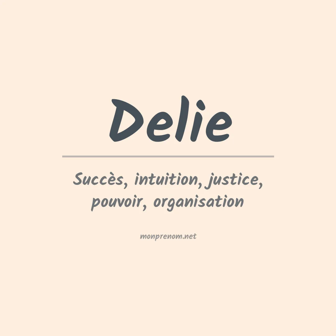Signification du prénom Delie