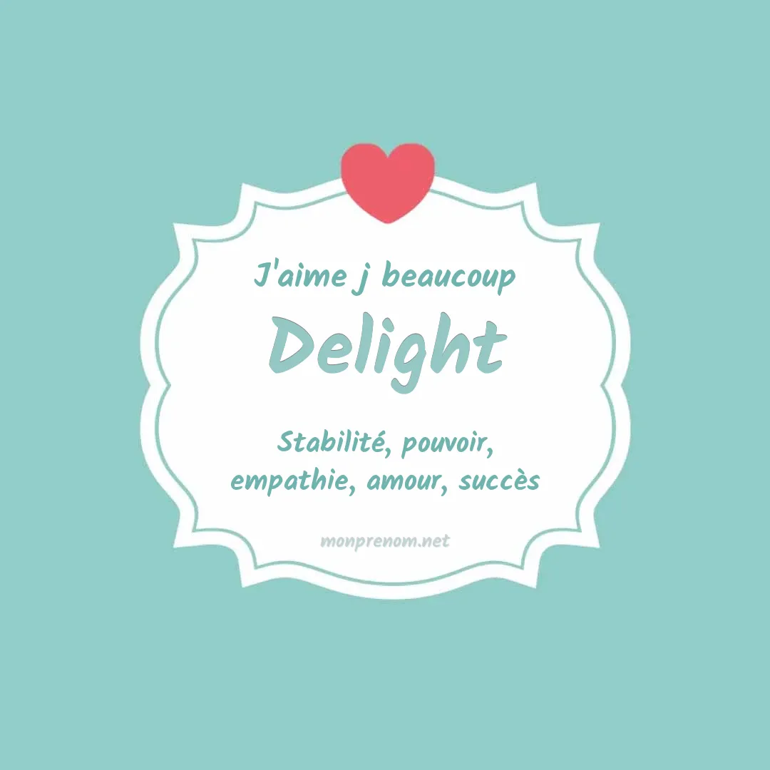 J'aime beaucoup Delight