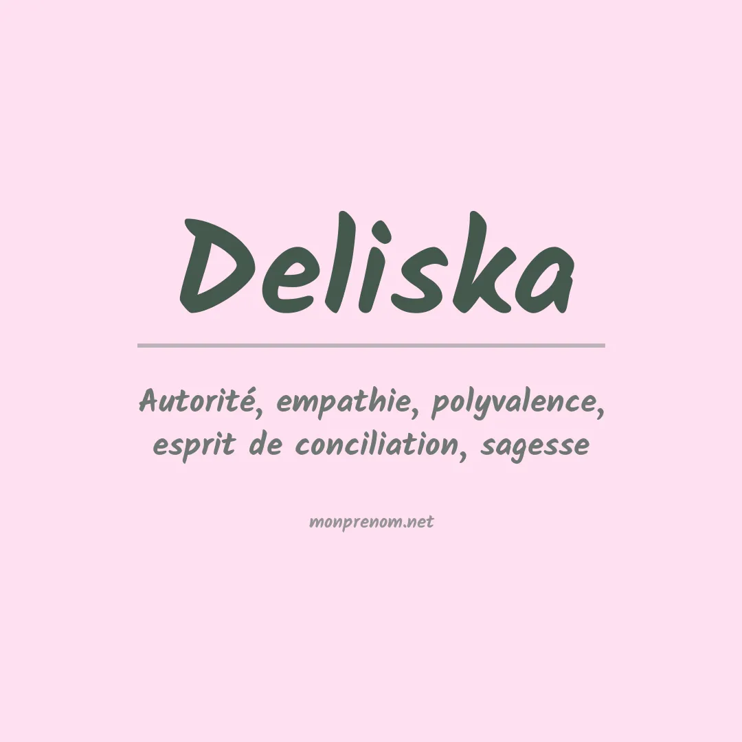 Signification du prénom Deliska