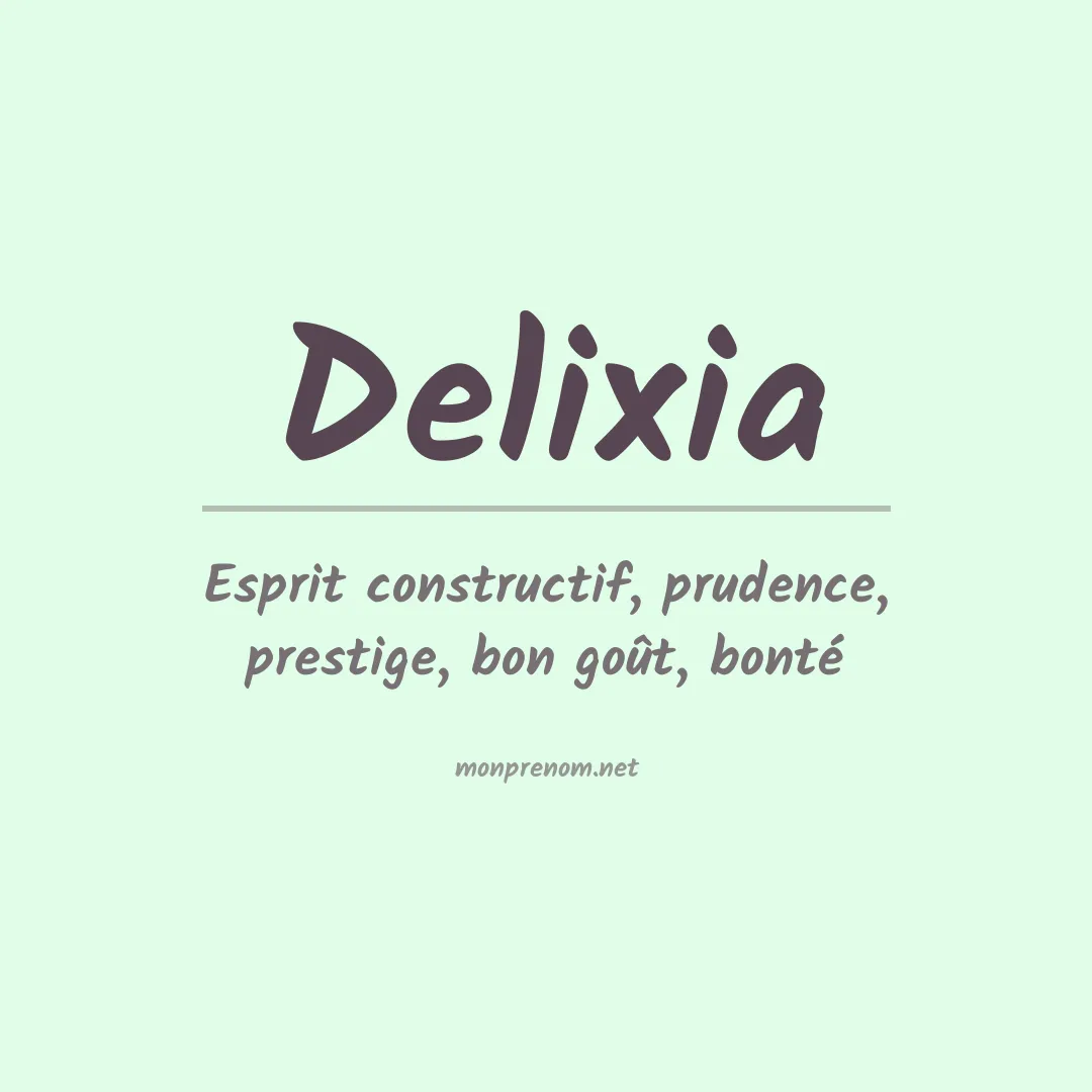Signification du prénom Delixia