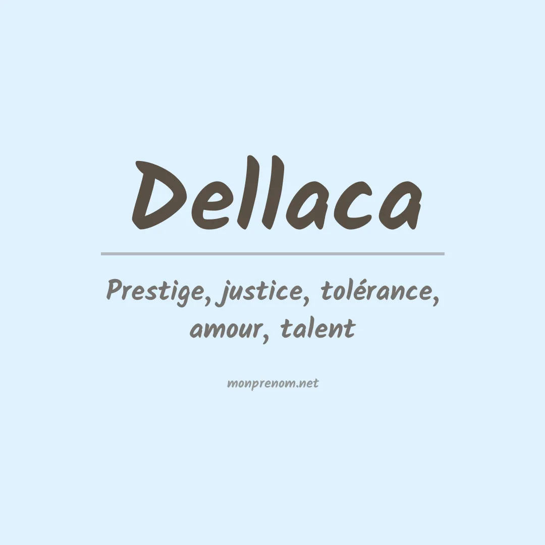 Signification du prénom Dellaca