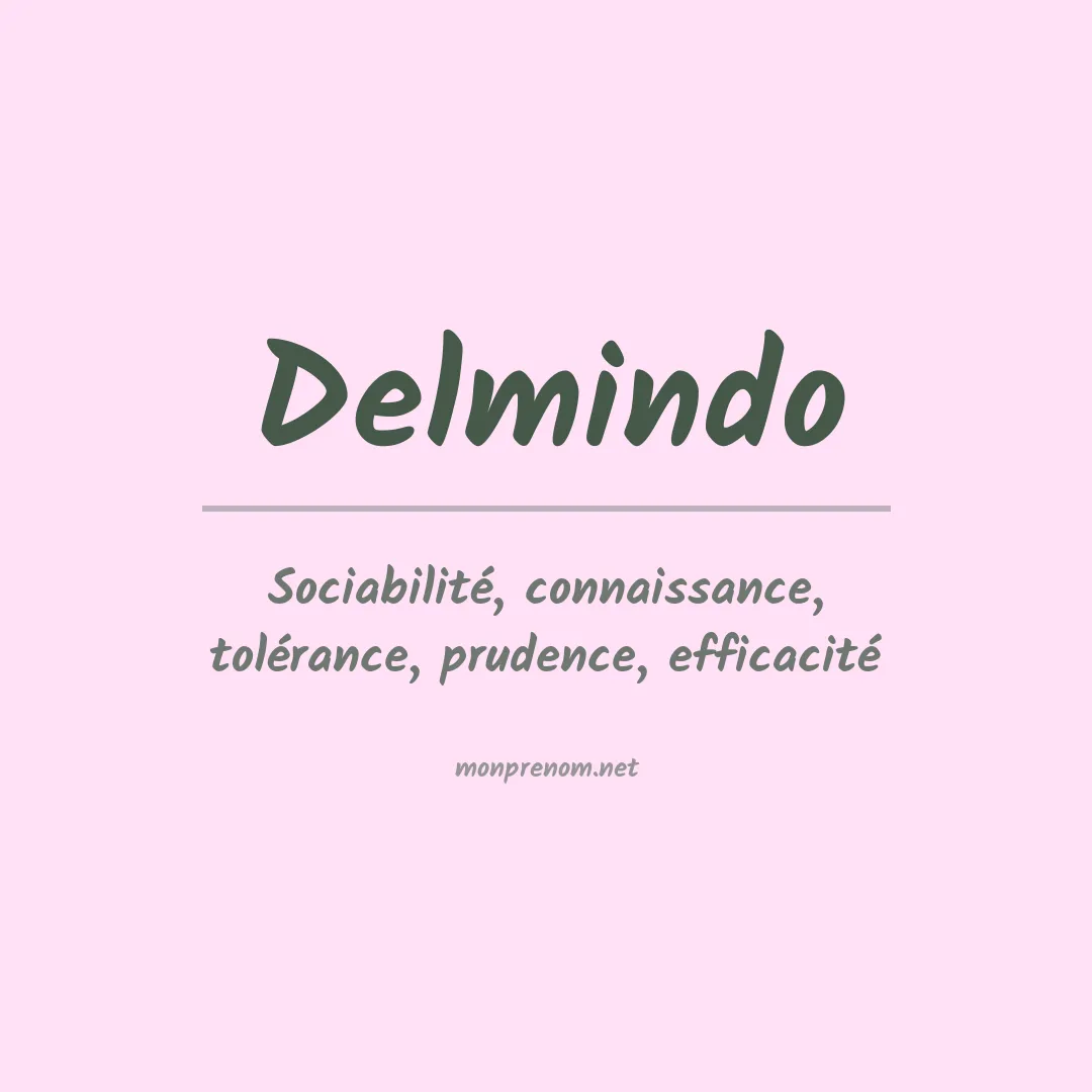 Signification du prénom Delmindo