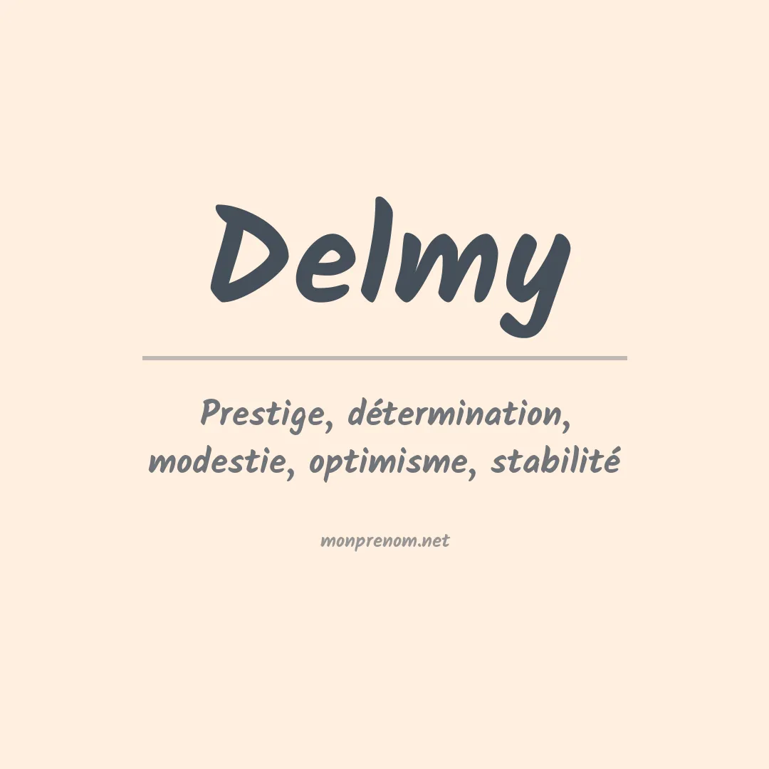 Signification du prénom Delmy