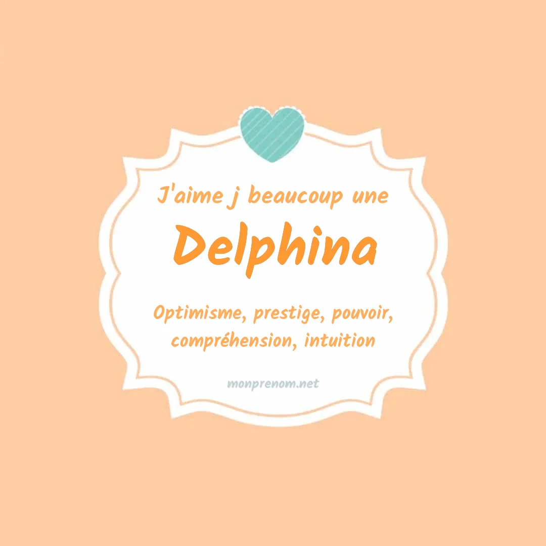 J'aime beaucoup Delphina