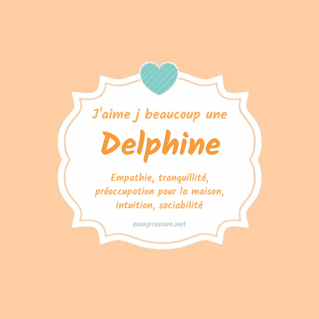 J'aime beaucoup Delphine