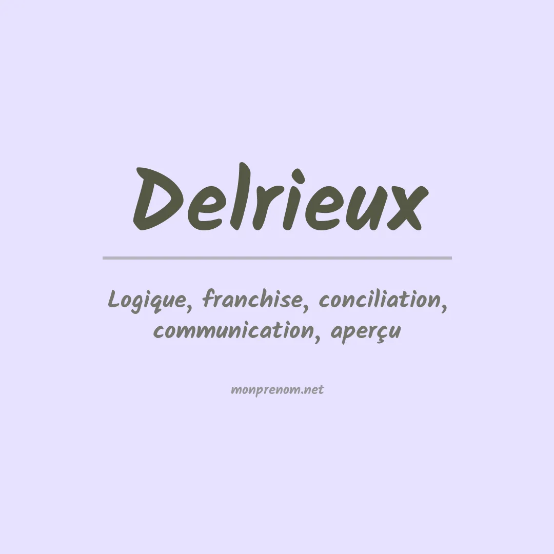 Signification du prénom Delrieux