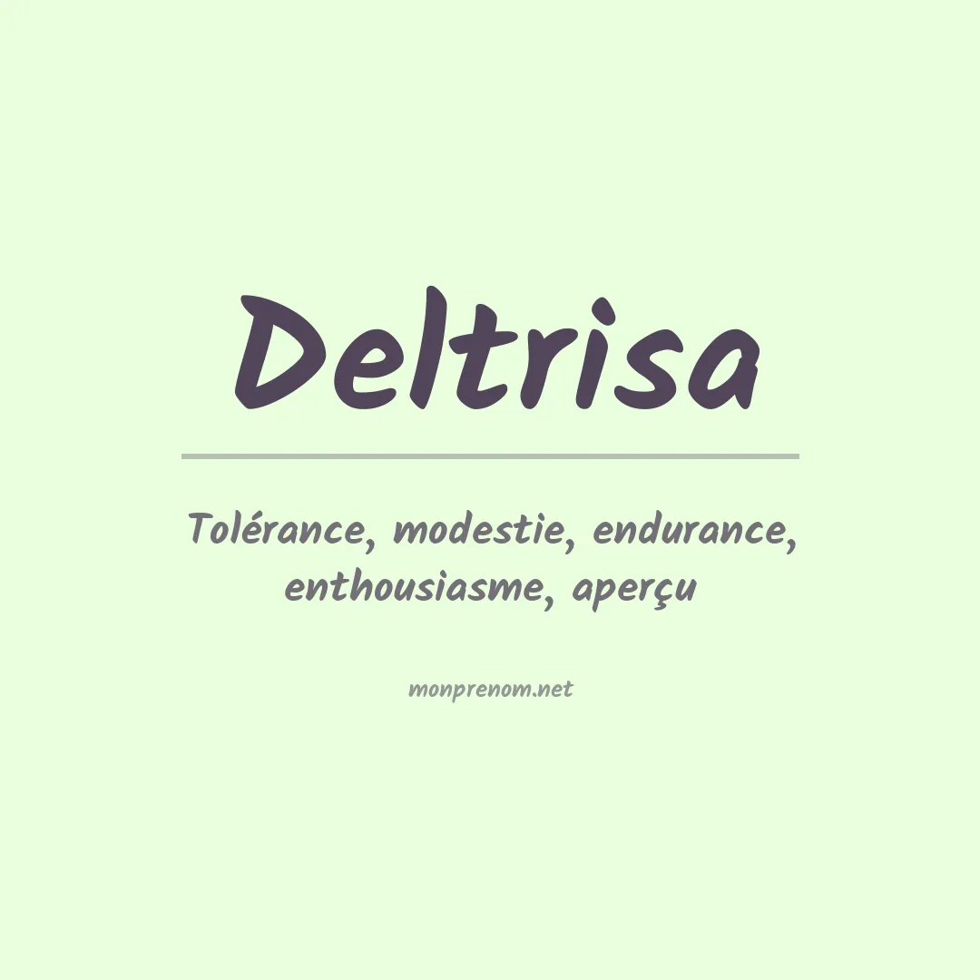 Signification du prénom Deltrisa
