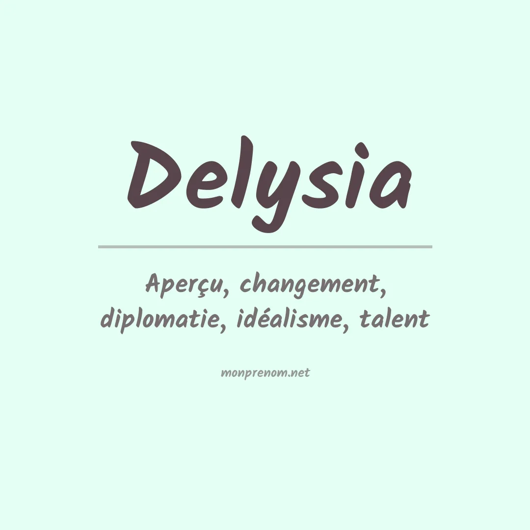 Signification du prénom Delysia