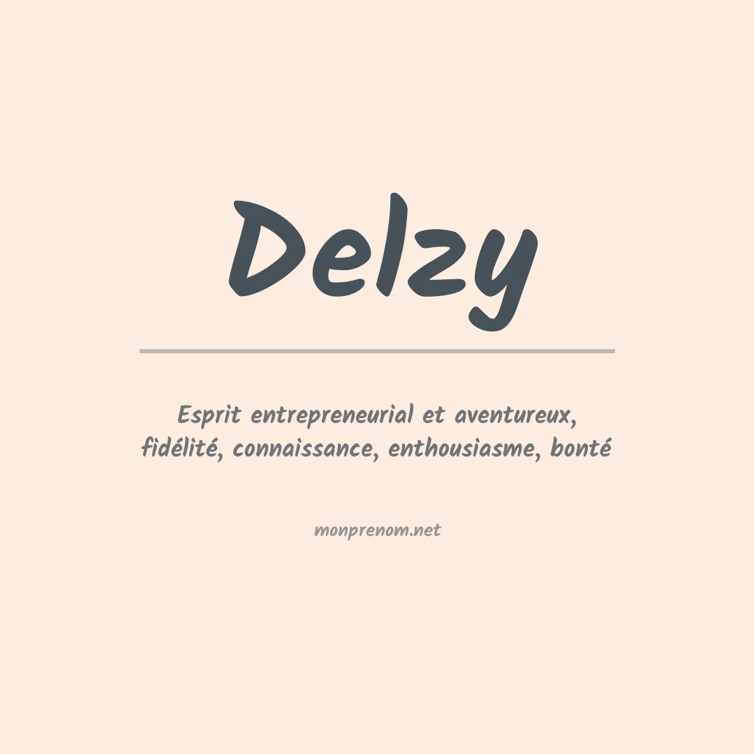 Signification du prénom Delzy