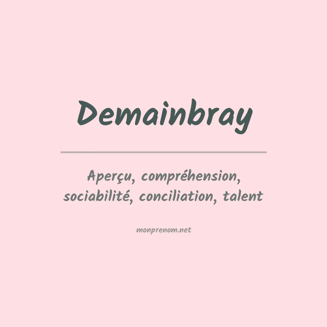 Signification du prénom Demainbray