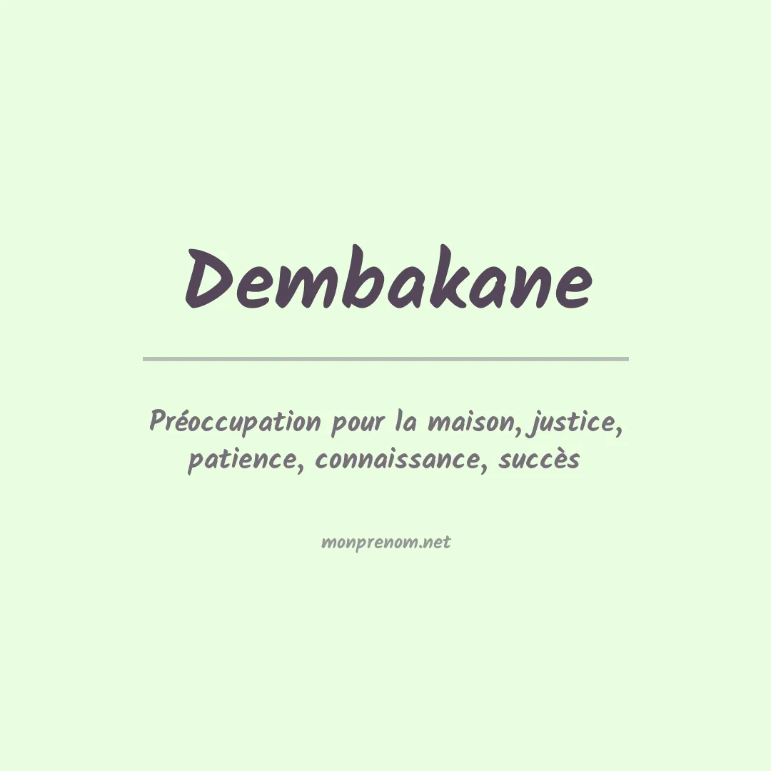 Signification du prénom Dembakane