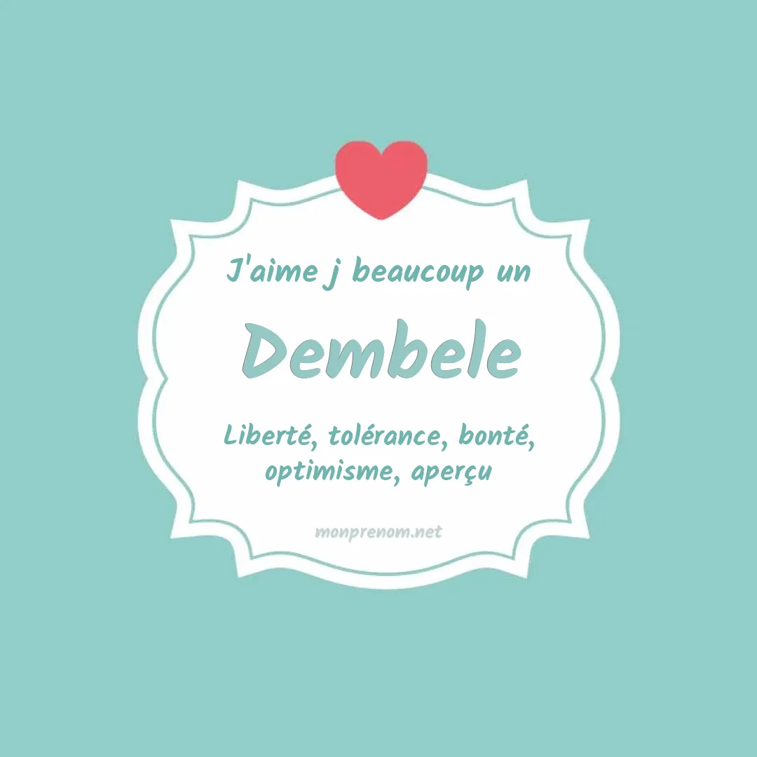 J'aime beaucoup Dembele