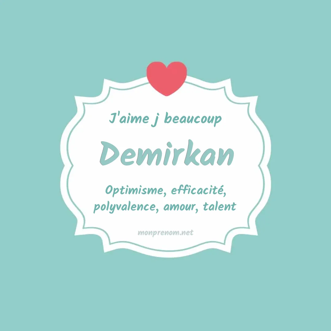 J'aime beaucoup Demirkan