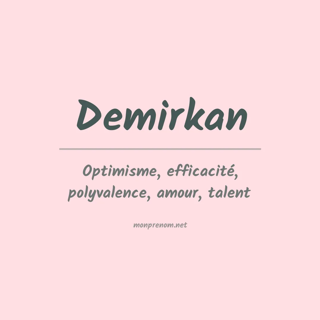Signification du prénom Demirkan