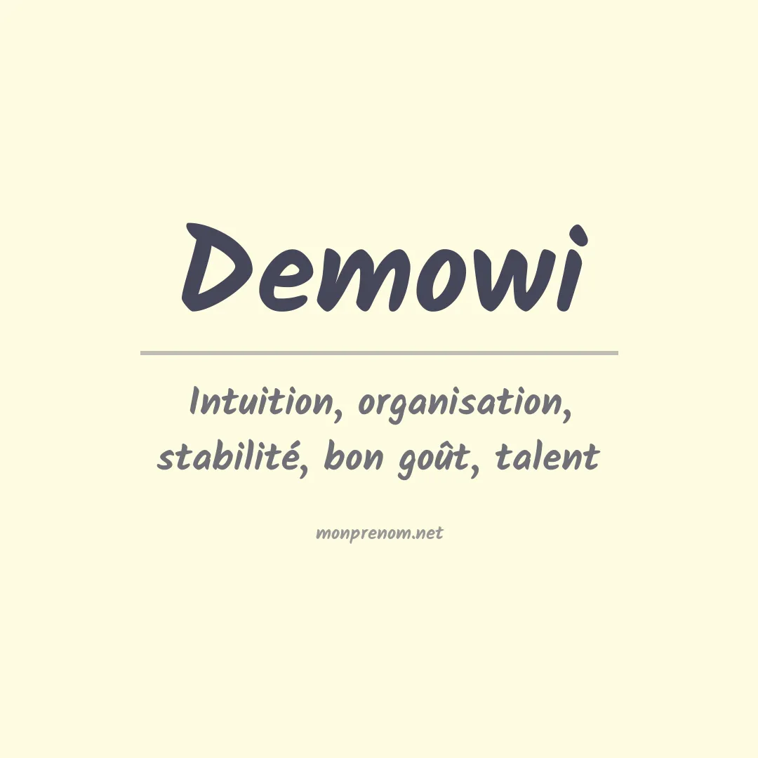 Signification du prénom Demowi