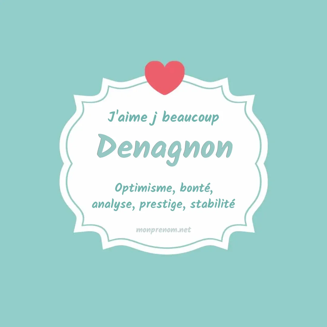 J'aime beaucoup Denagnon