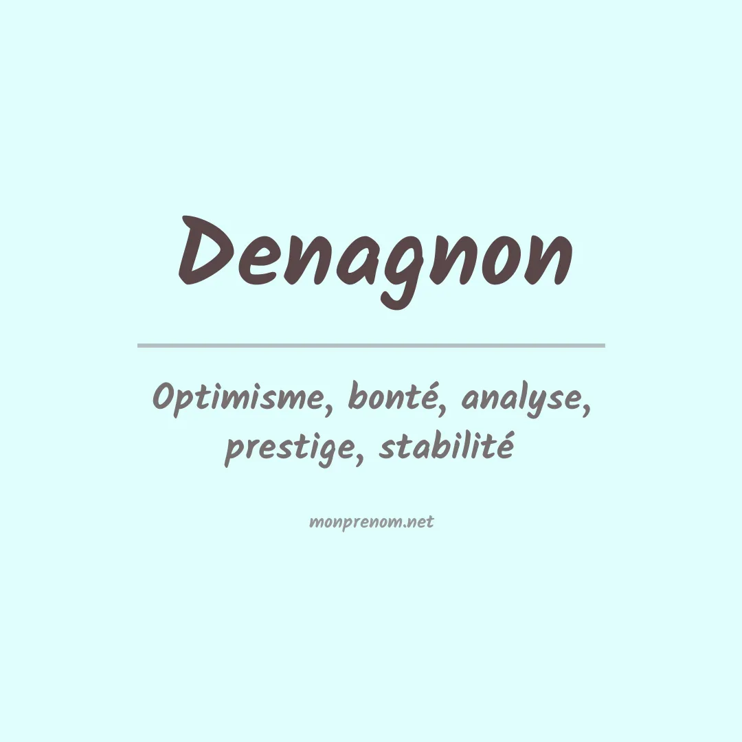 Signification du prénom Denagnon