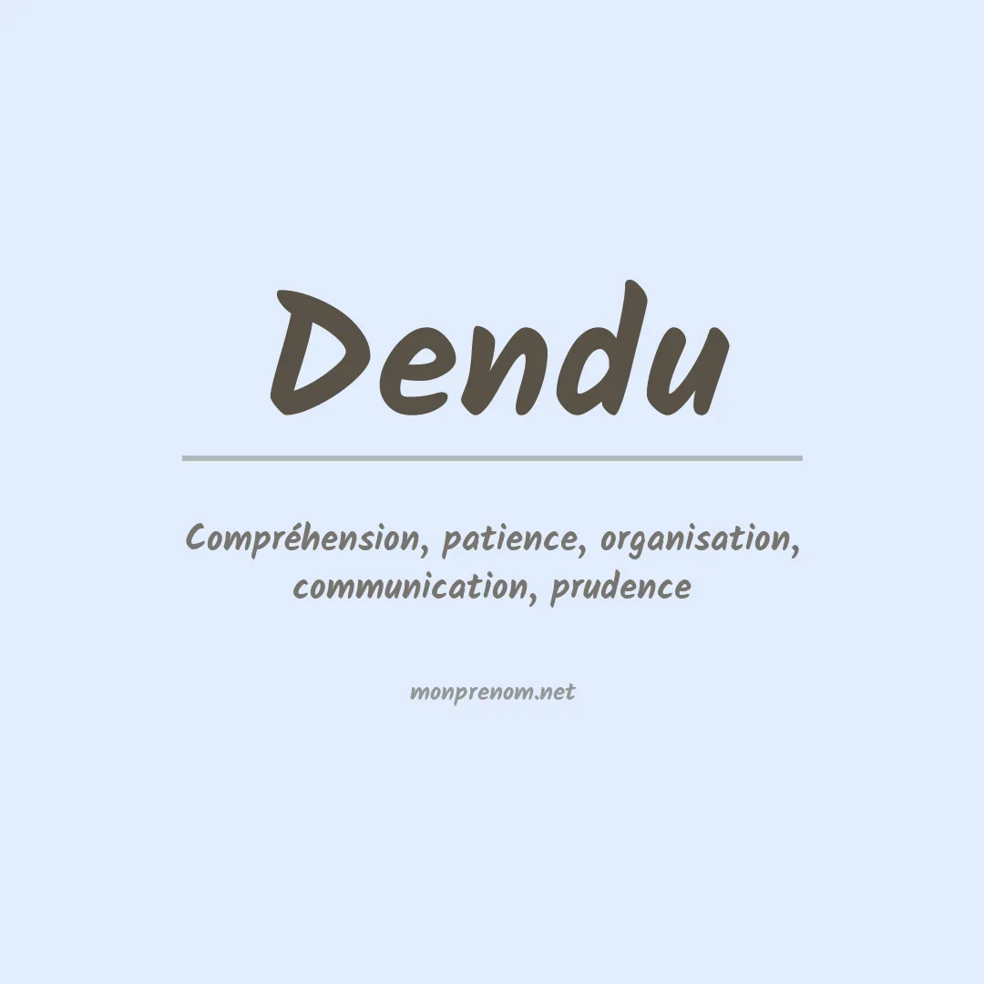 Signification du prénom Dendu