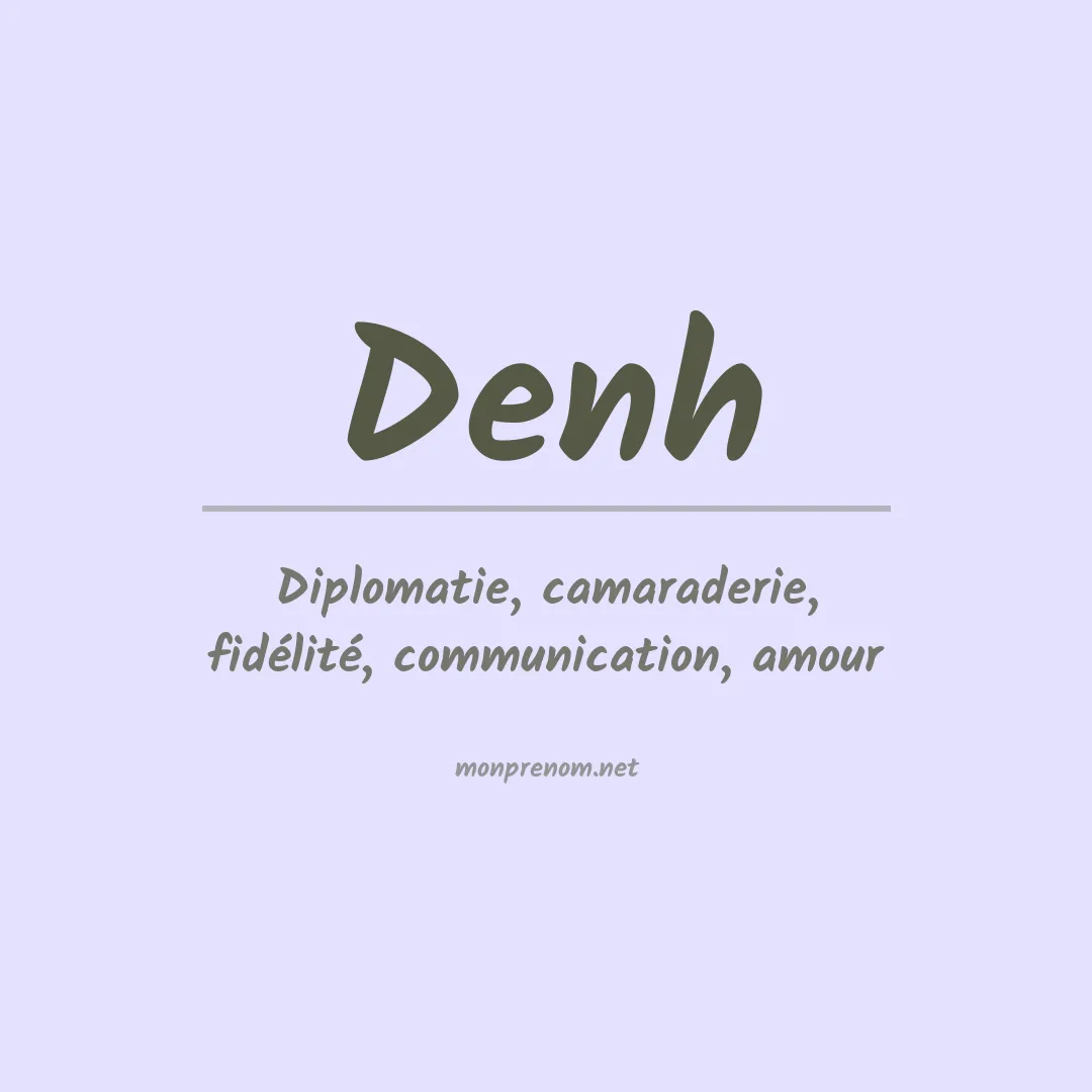 Signification du prénom Denh