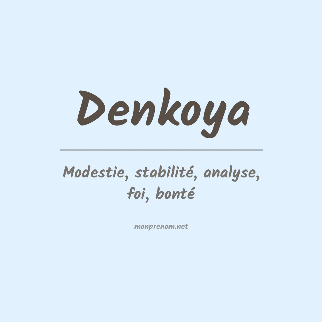 Signification du prénom Denkoya