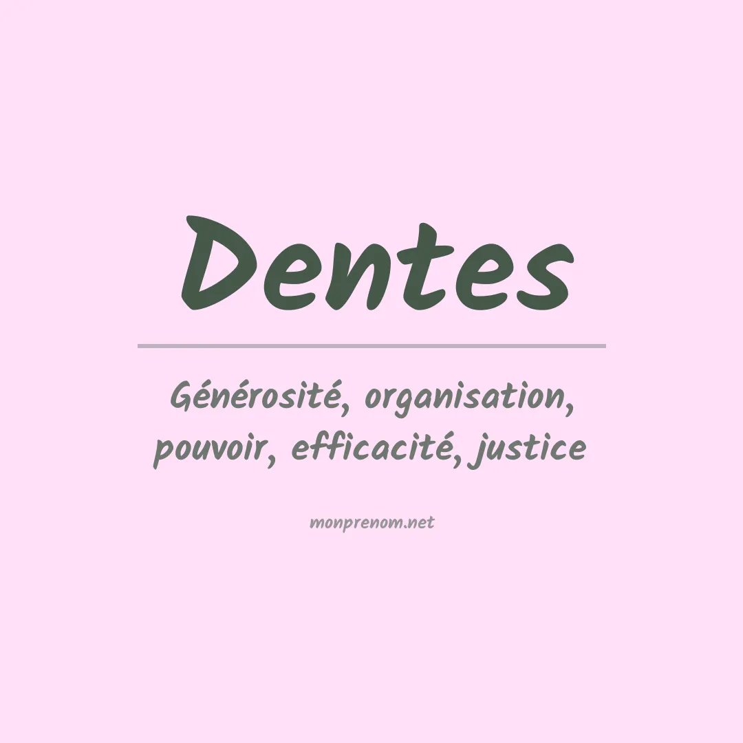 Signification du prénom Dentes