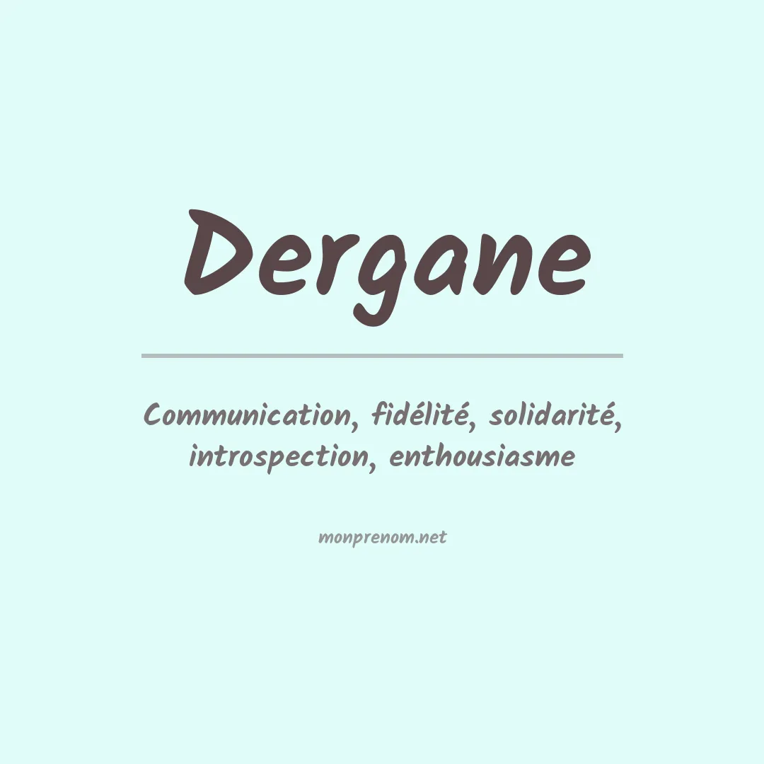 Signification du prénom Dergane