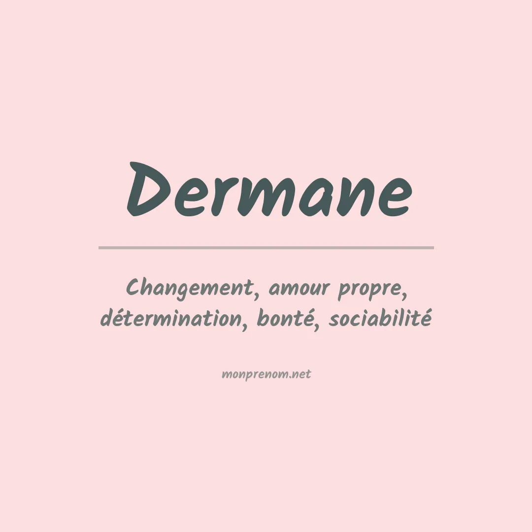 Signification du prénom Dermane