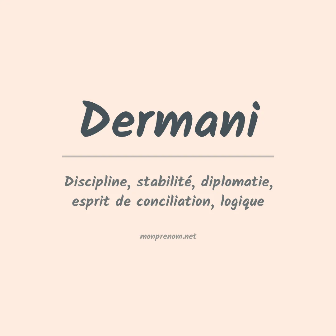 Signification du prénom Dermani