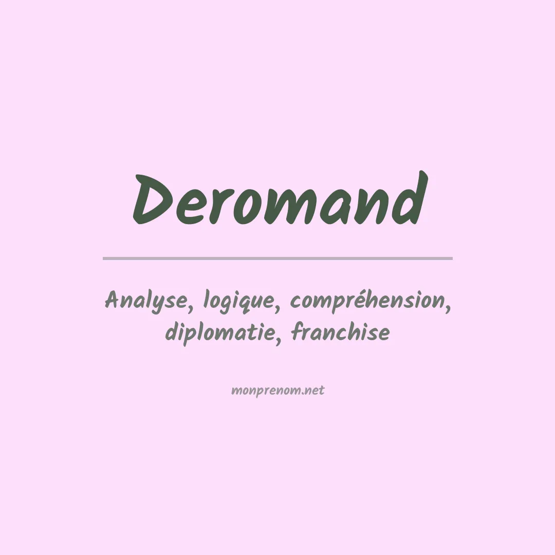 Signification du prénom Deromand