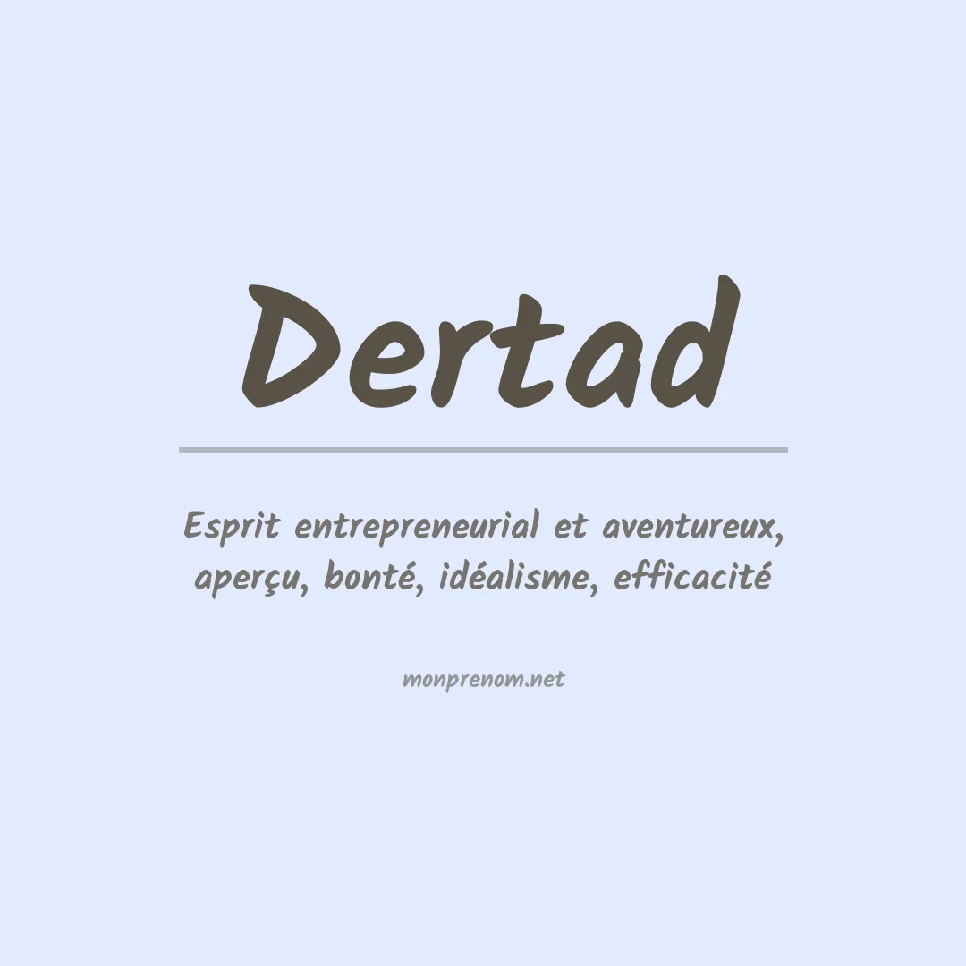 Signification du prénom Dertad