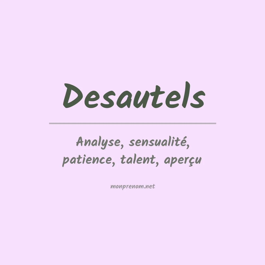Signification du prénom Desautels