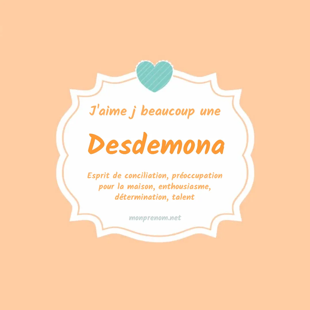 J'aime beaucoup Desdemona