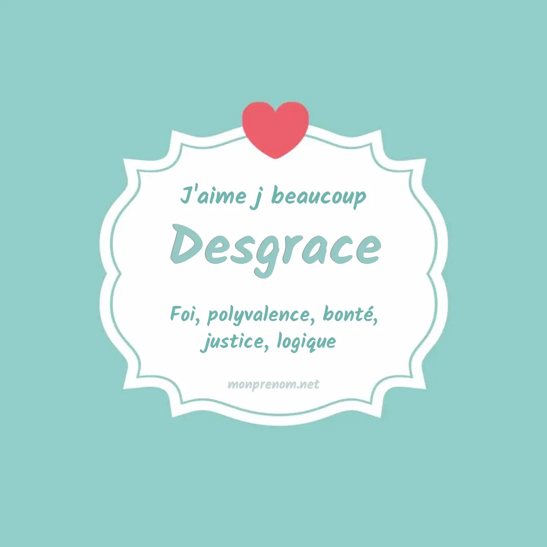 J'aime beaucoup Desgrace
