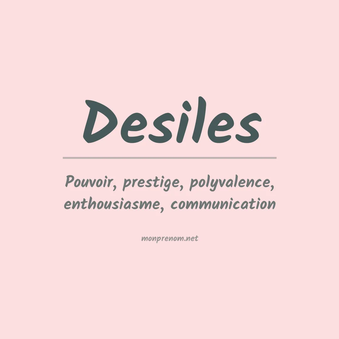 Signification du prénom Desiles