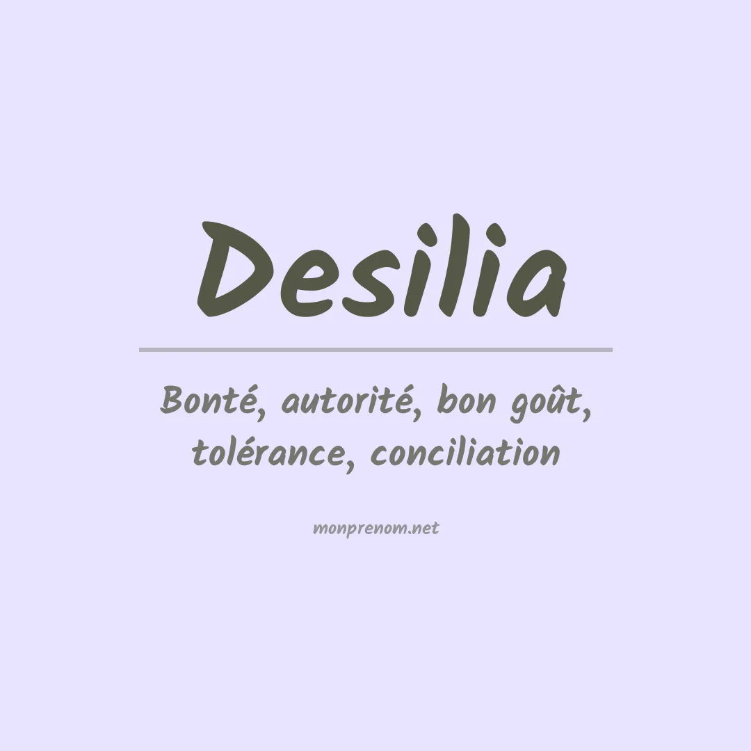 Signification du prénom Desilia