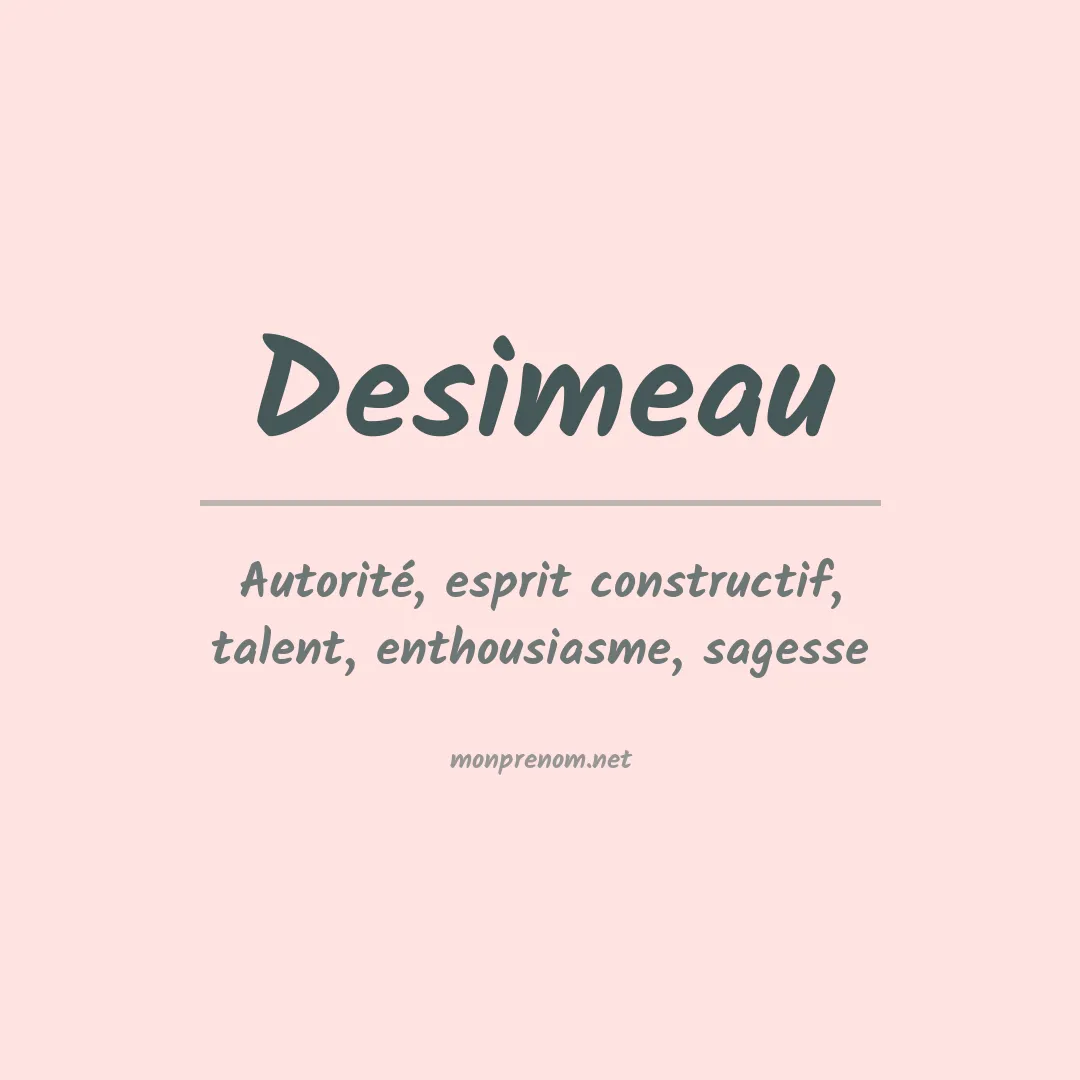 Signification du prénom Desimeau