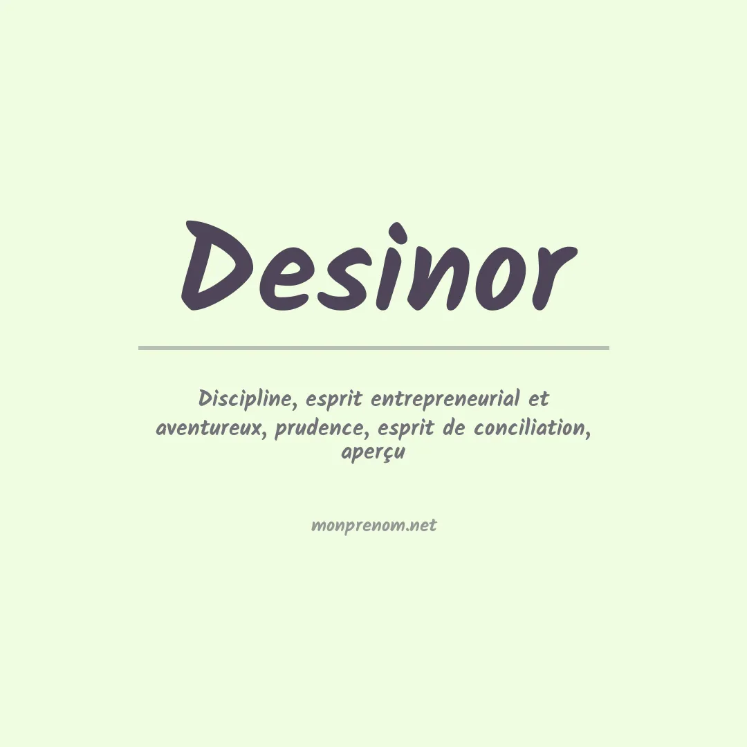 Signification du prénom Desinor