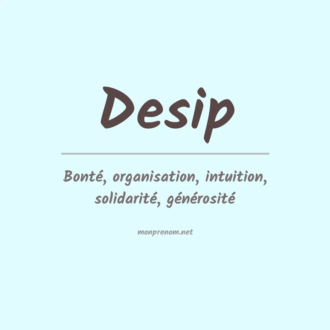 Signification du prénom Desip