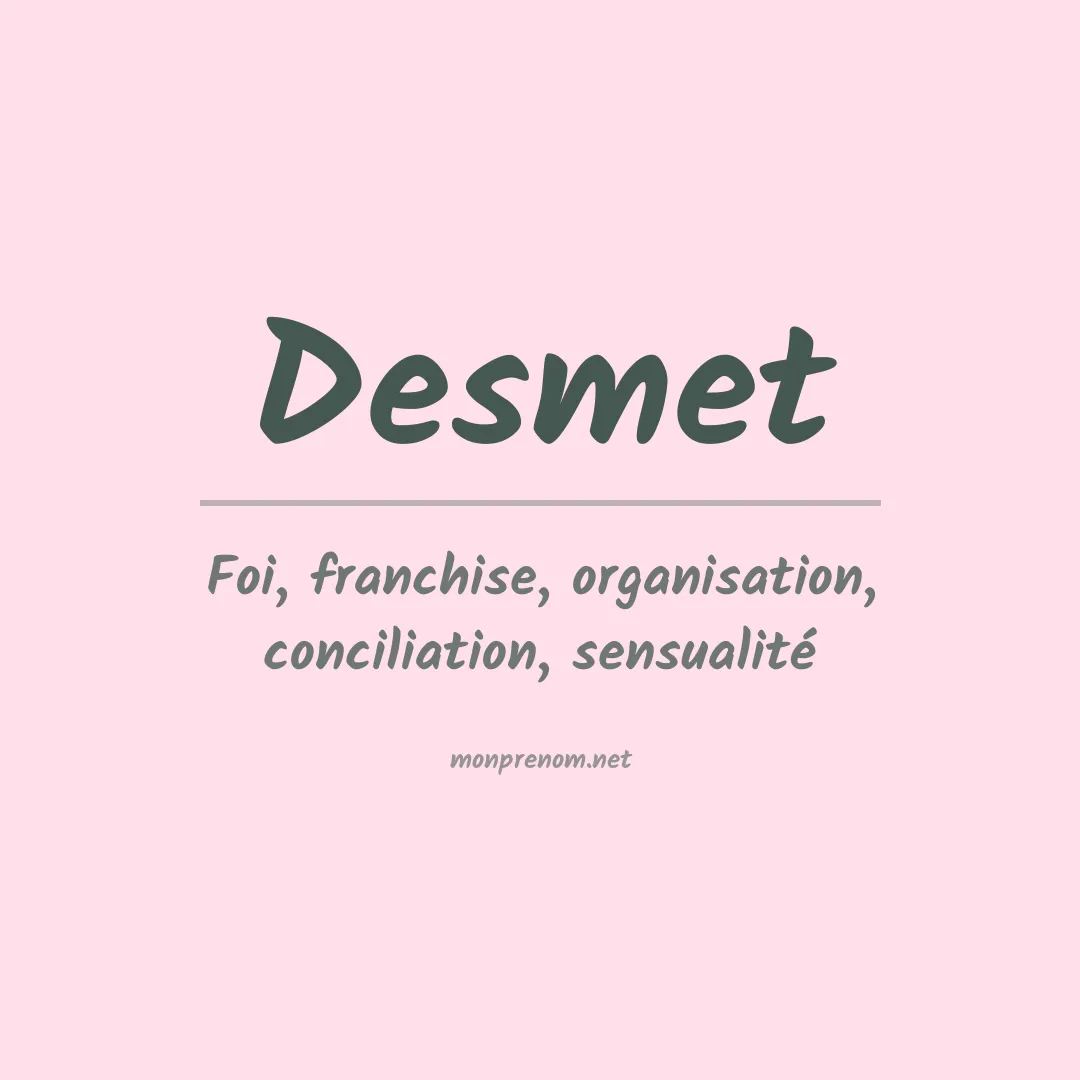 Signification du prénom Desmet