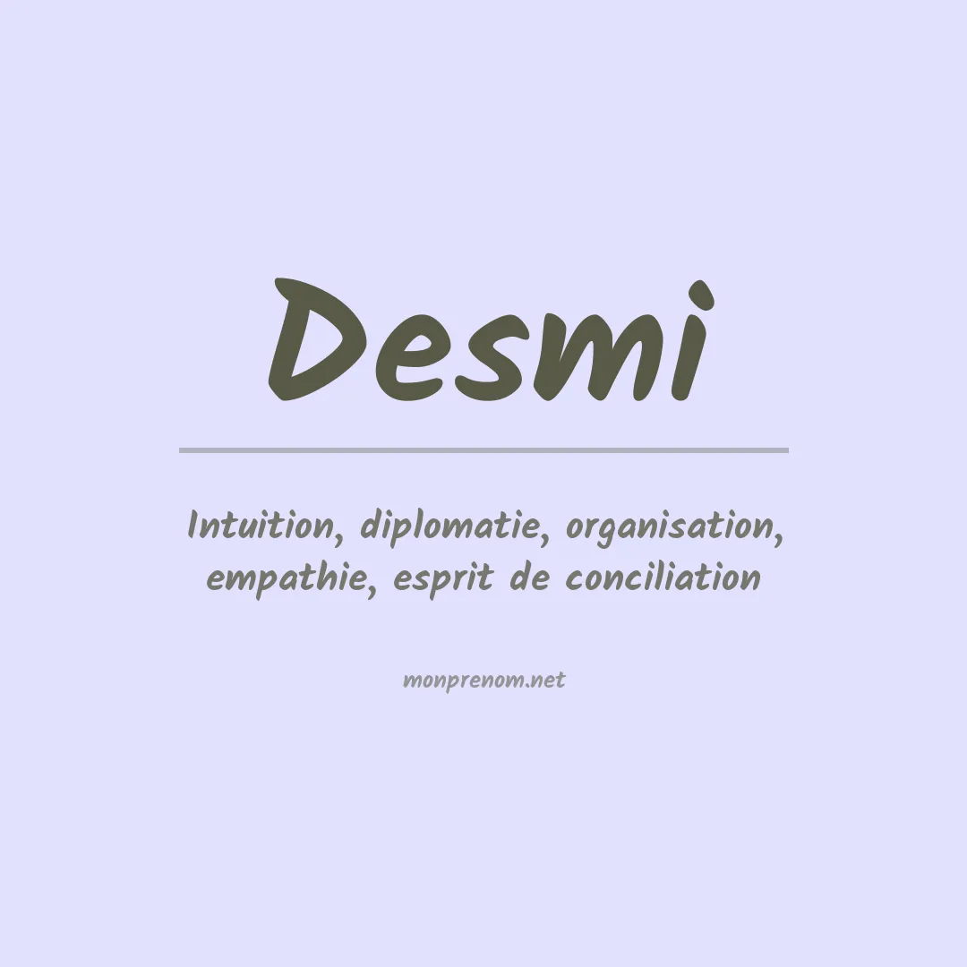 Signification du prénom Desmi