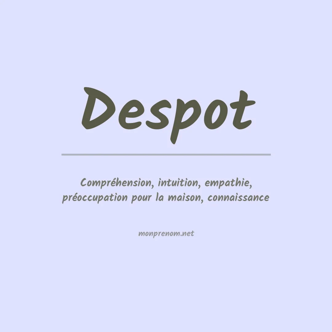 Signification du prénom Despot