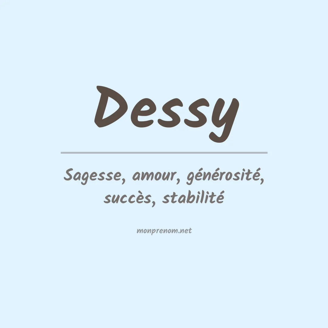 Signification du prénom Dessy