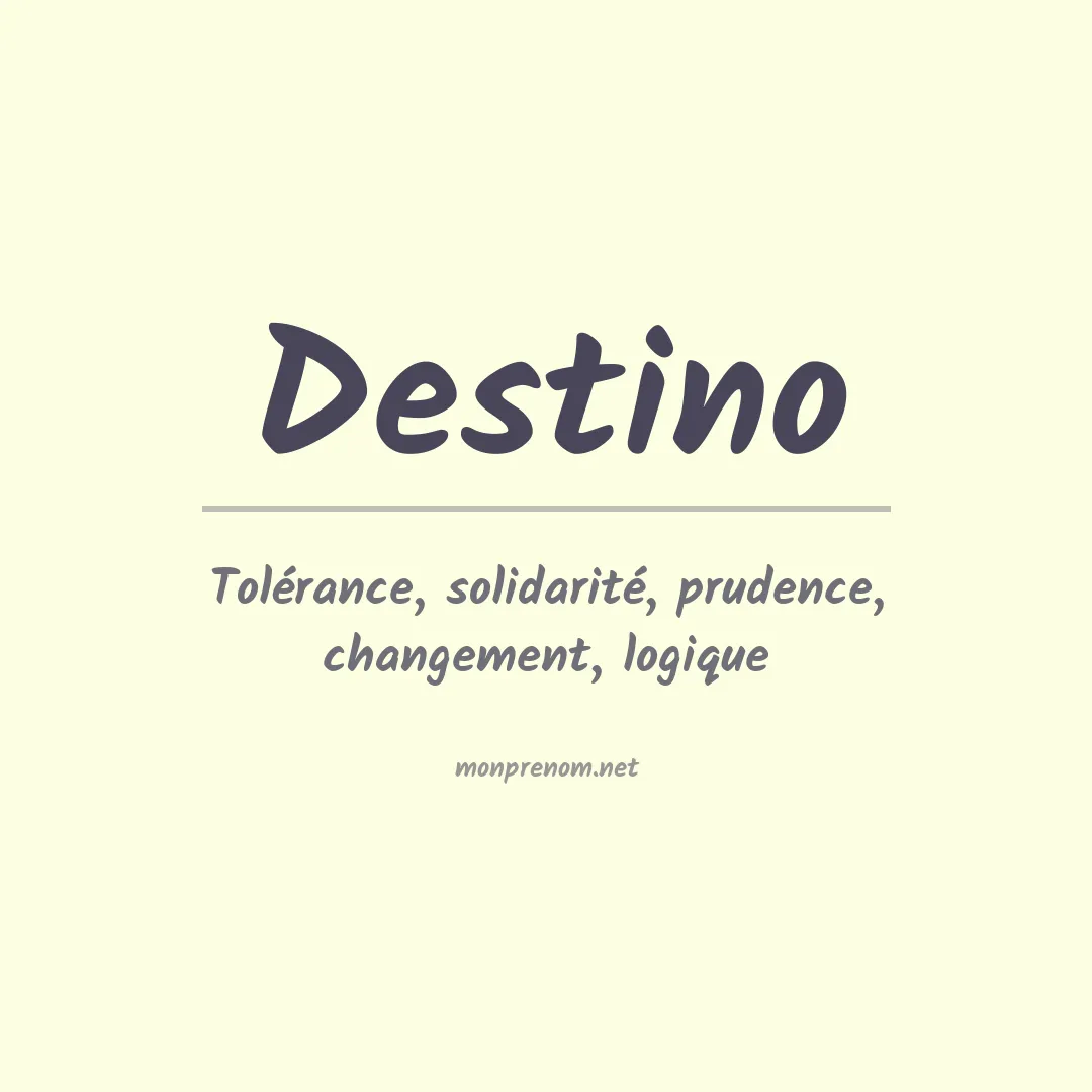 Signification du prénom Destino