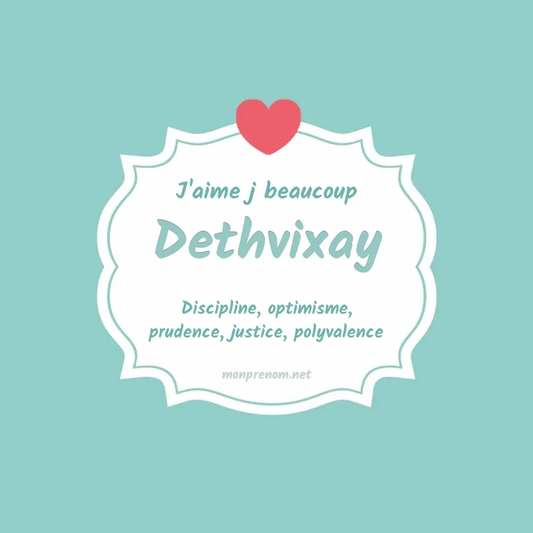 J'aime beaucoup Dethvixay