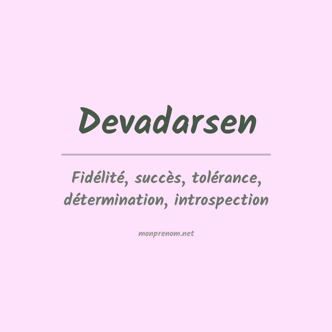 Signification du prénom Devadarsen