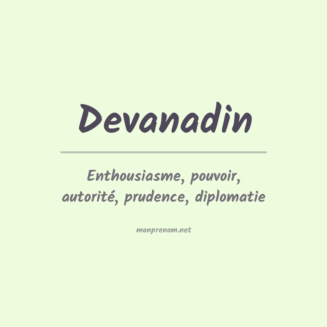 Signification du prénom Devanadin